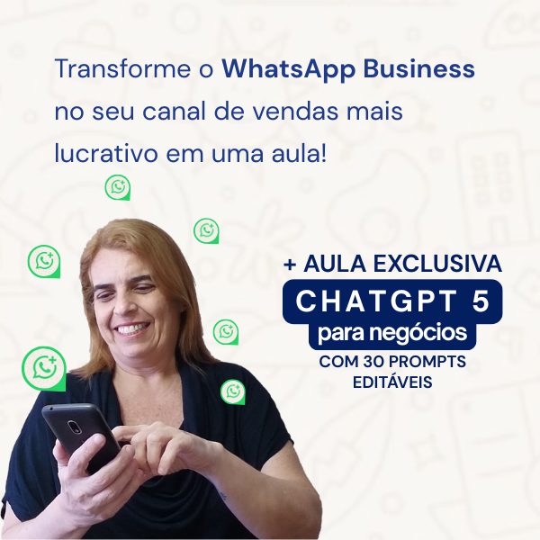 WhatsApp Business: do zero ao catálogo + ChatGPT 5